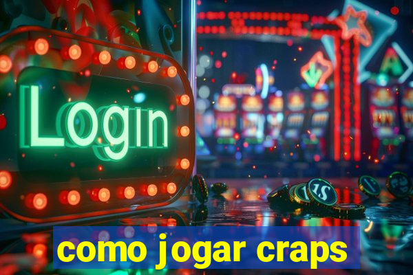 como jogar craps